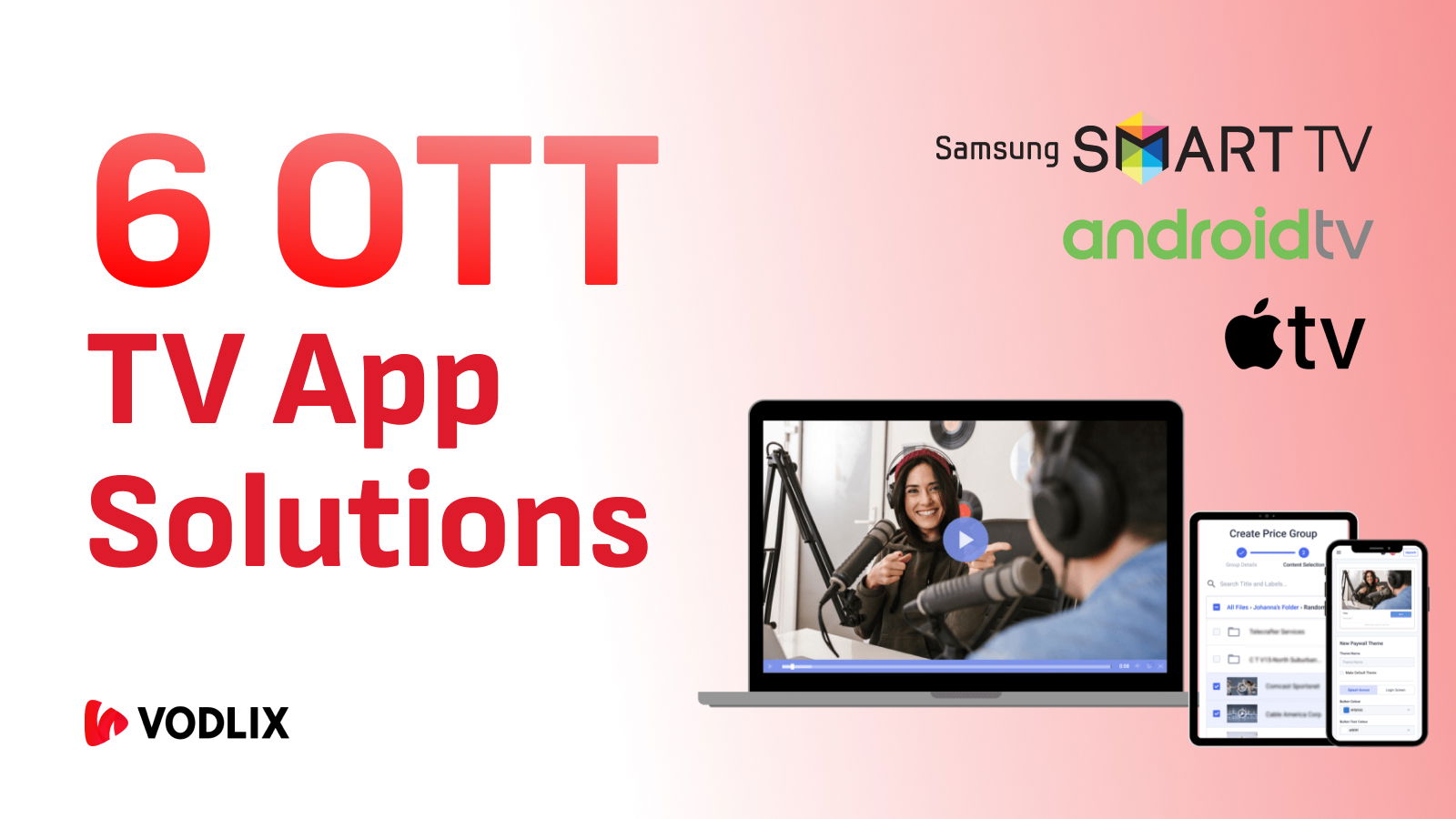 6 OTT App Solutions: Build Android TV, Apple TV & Smart TV Apps in 2024