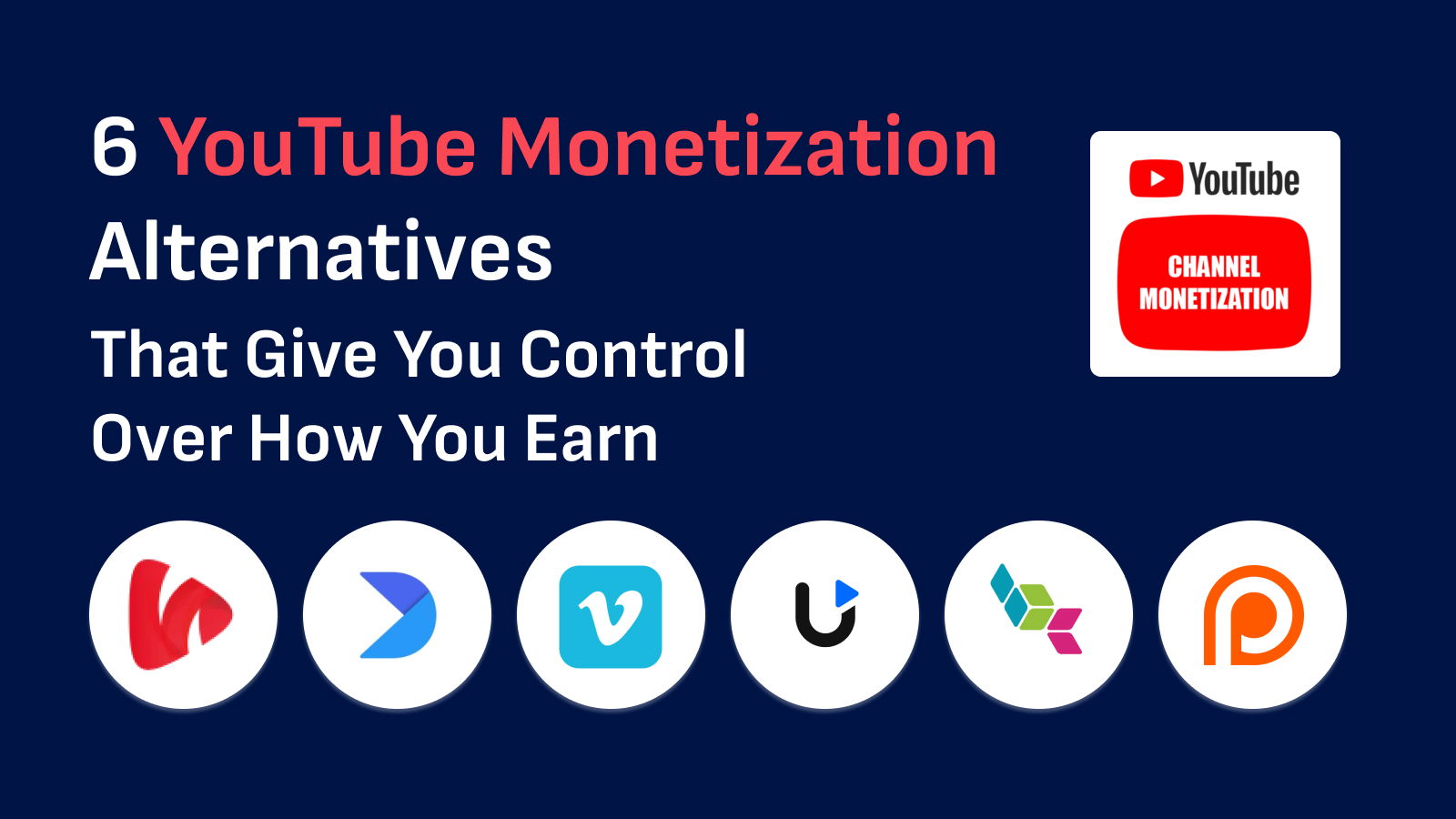 6 YouTube Monetization Alternatives That Give You Control Over How You Earn