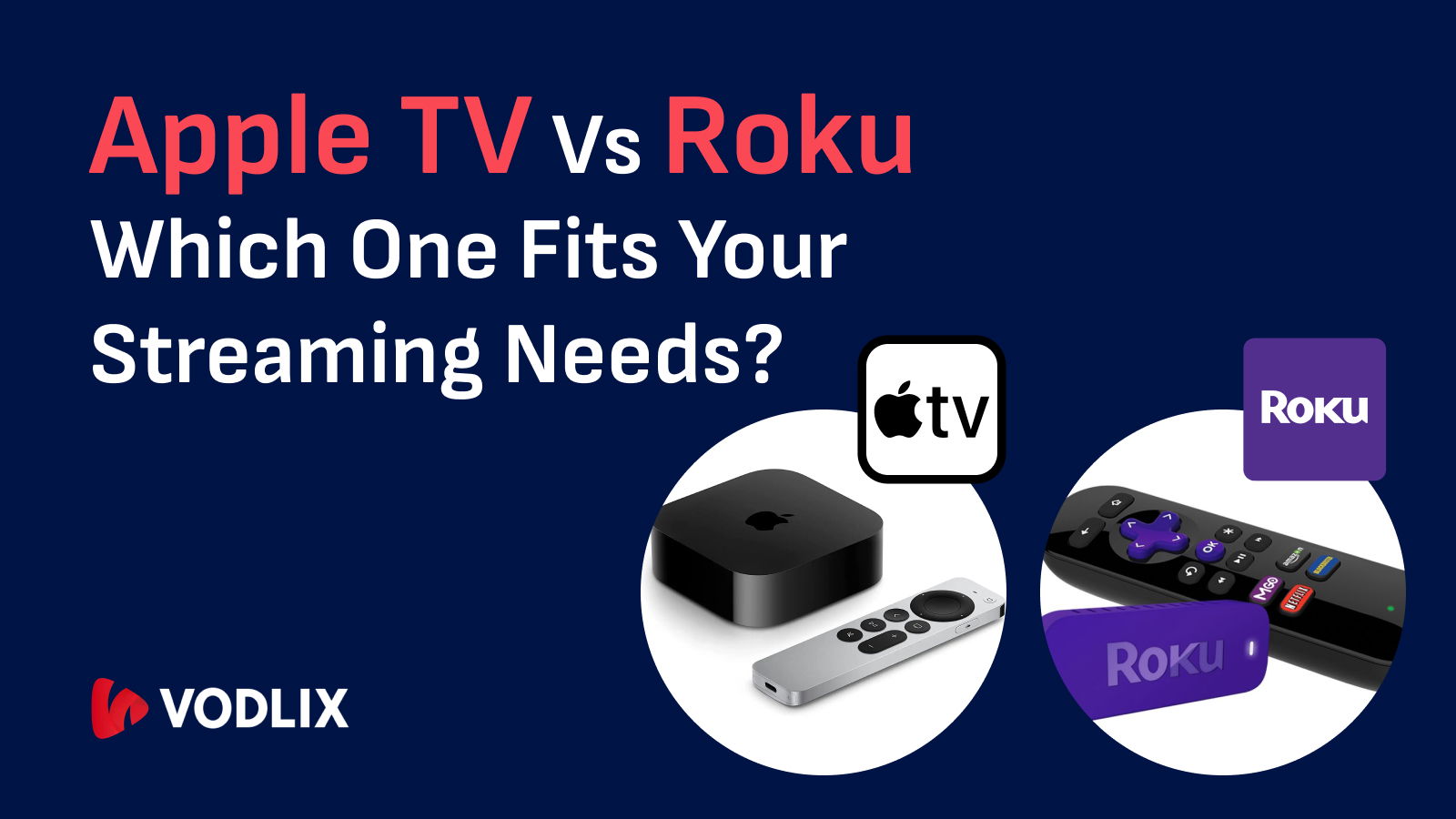 Apple TV Vs Roku: Which One Fits Your Streaming Needs?