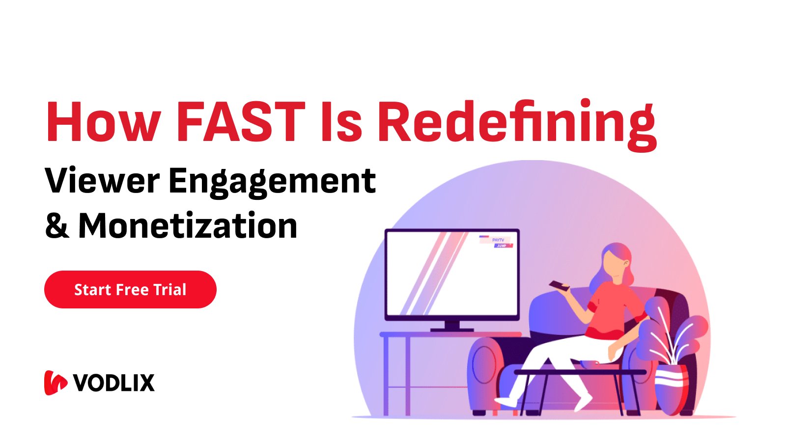 How FAST is Redefining Viewer Engagement and Monetization