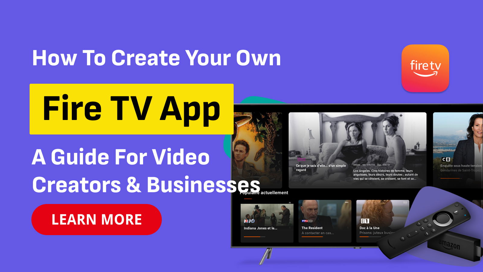 How to Create Your Own Fire TV App: A Guide for Video Creators & Businesses
