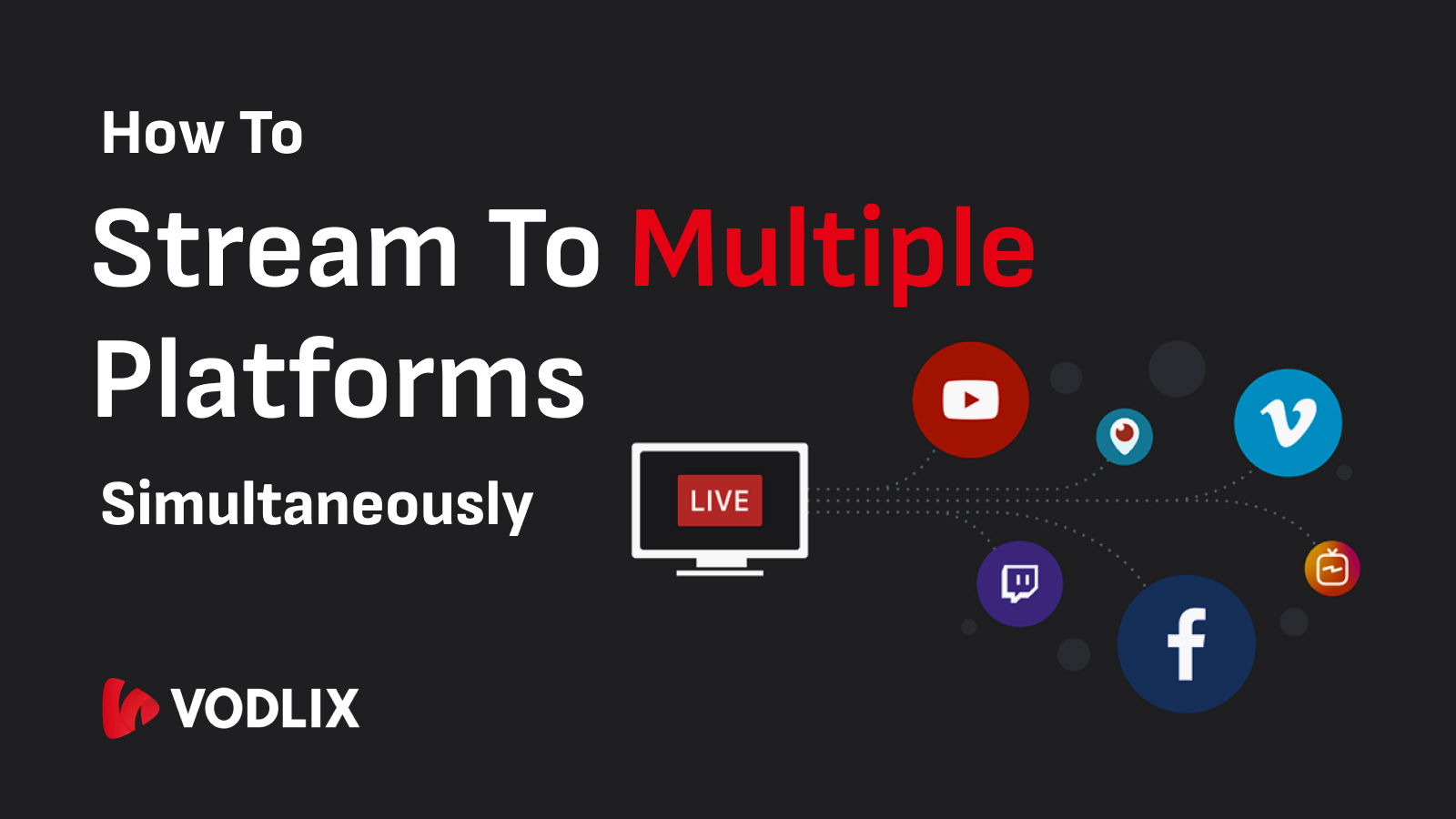 How to Stream to Multiple Platforms Simultaneously