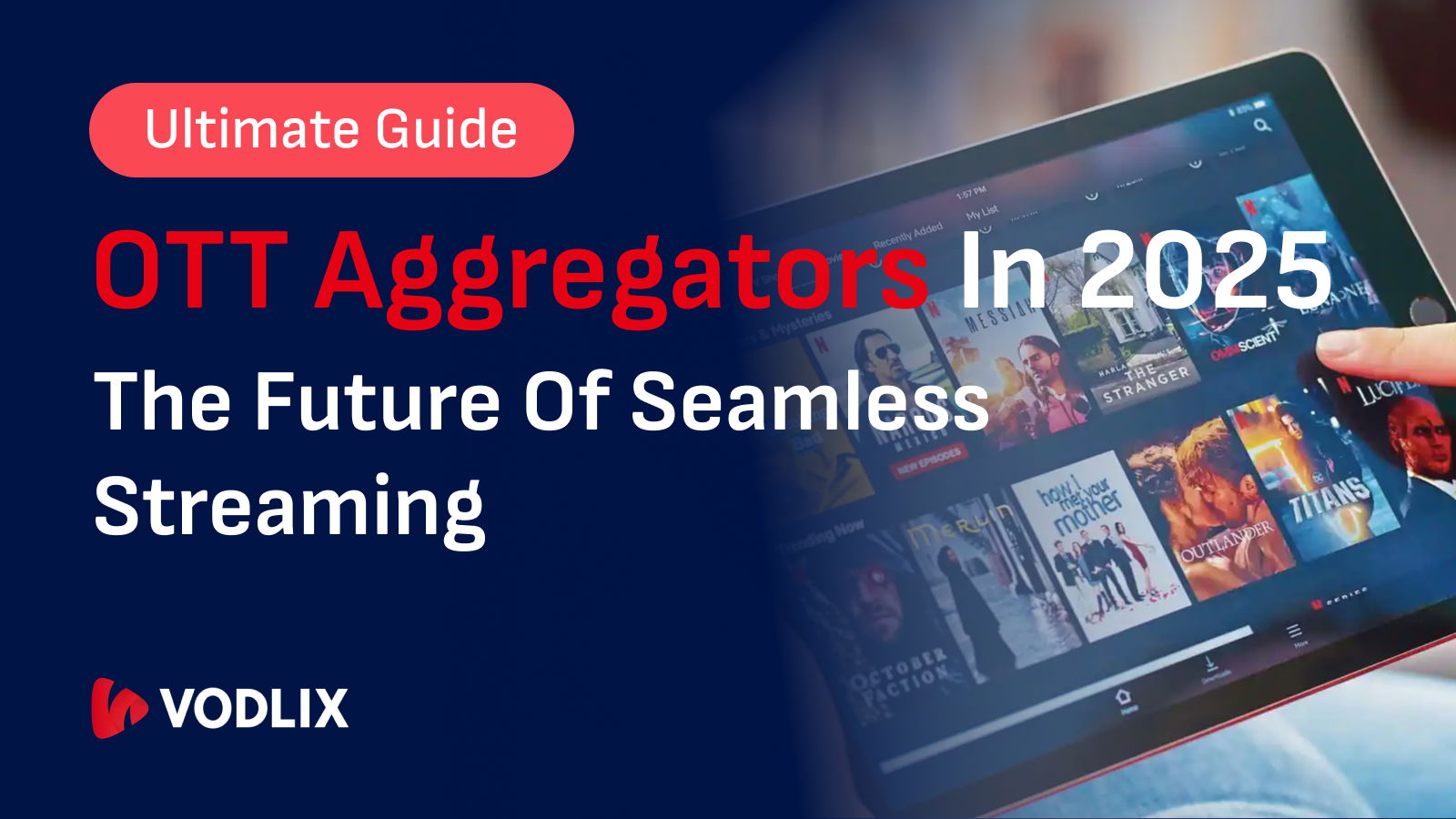 OTT Aggregators in 2025: The Ultimate Guide to Streamlined Streaming