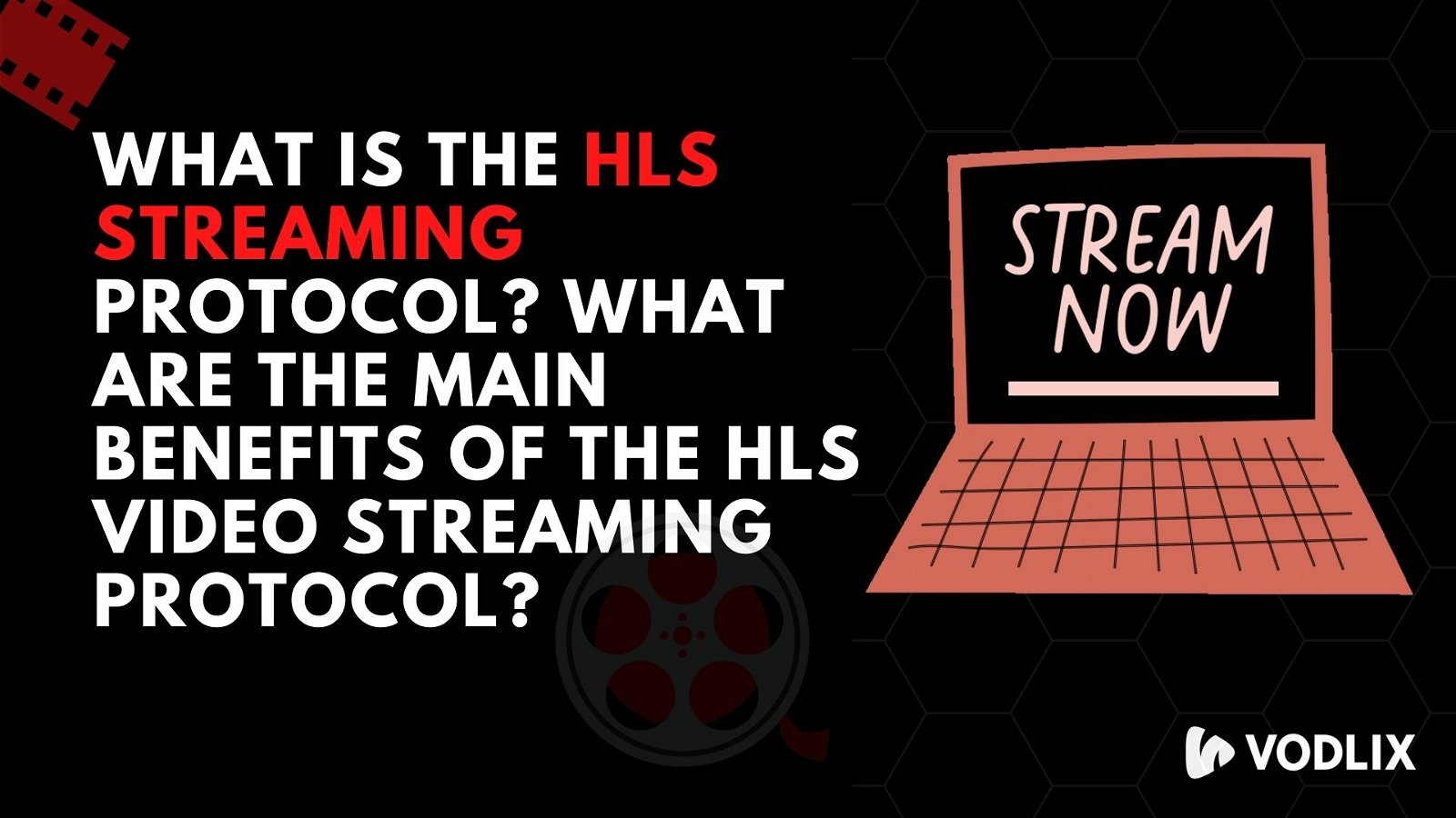 Vodlix HLS Streaming Protocol