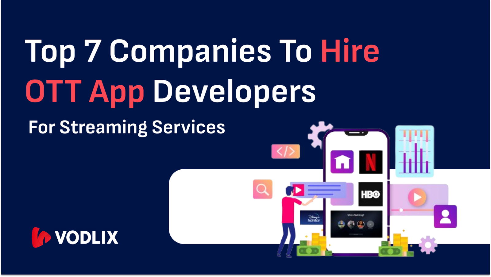 Top 7 Companies to Hire OTT App Developers for Streaming Services