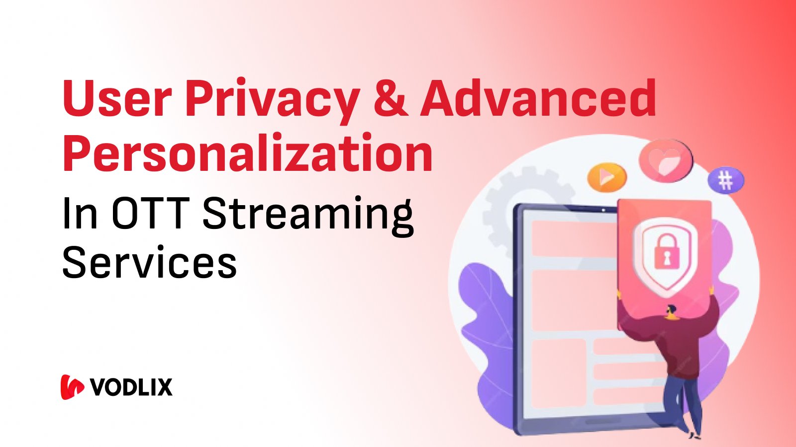 User Privacy and Advanced Personalization in OTT Streaming Services